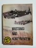 ŻÓŁTY TYGRYS: MUSTANGI NAD KONTYNENTEM - Wacław Król 1982